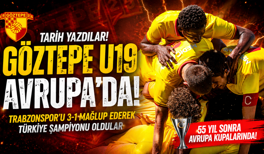 Göztepe tarih yazdı: Avrupa biletini U19 aldı!
