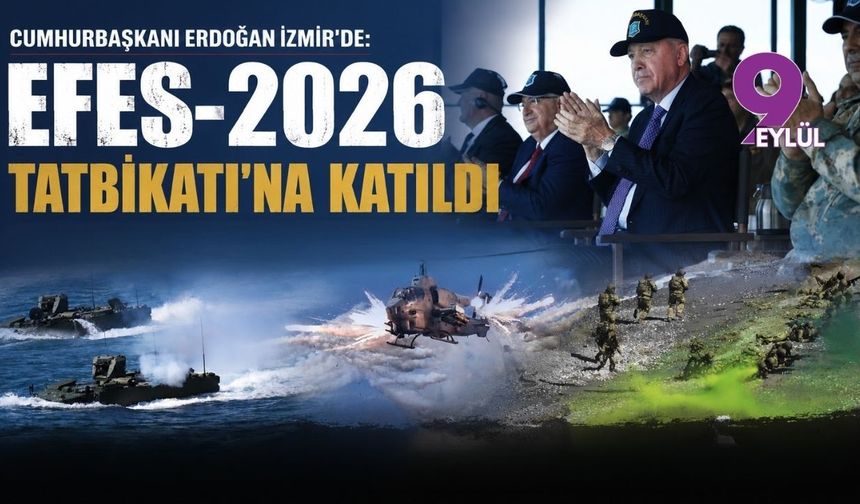 Cumhurbaşkanı Erdoğan İzmir'de: EFES-2026 Tatbikatı'na katıldı