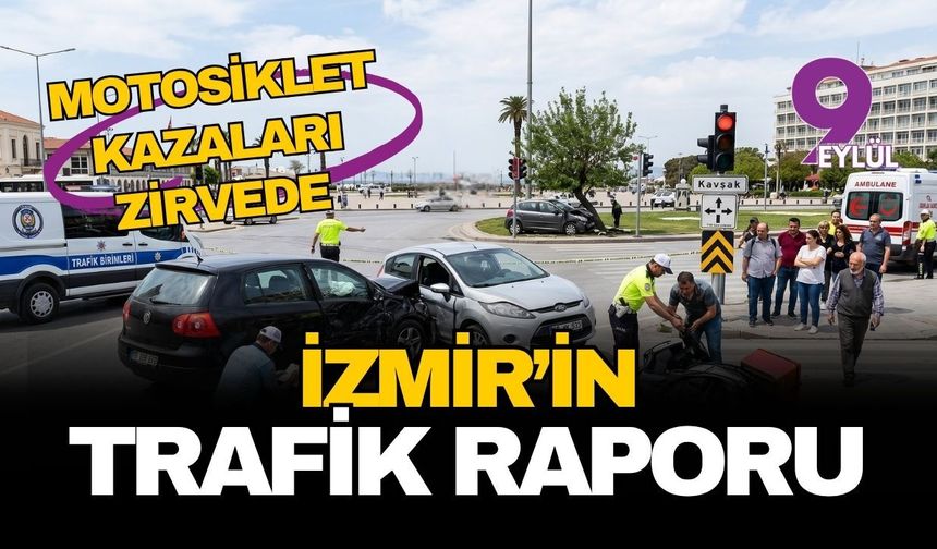İzmir’in haftalık trafik karnesi açıklandı: Motosiklet kazaları korkutuyor