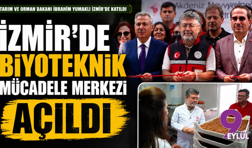 İzmir’de Biyoteknik Mücadele Merkezi Açıldı