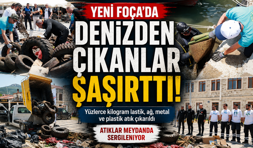 Yeni Foça'da denizden çıkan atıklar şaşkınlık yarattı