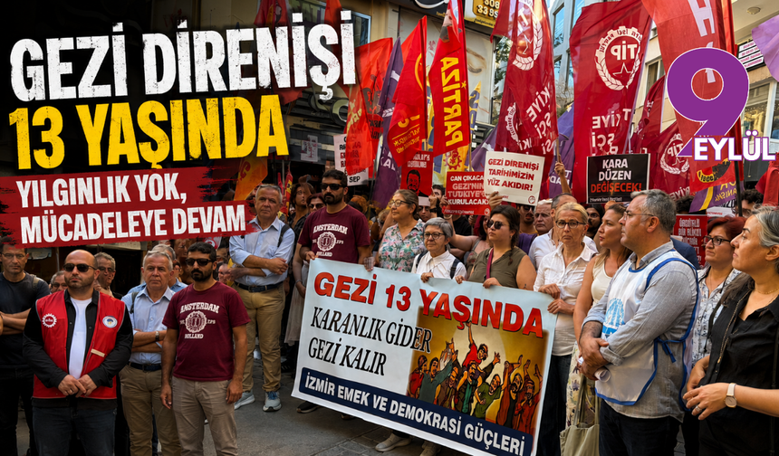 Gezi Direnişi 13 yaşında: Yılgınlık yok, mücadeleye devam