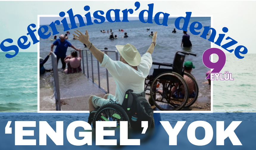 Seferihisar'da denize 'engel' yok!