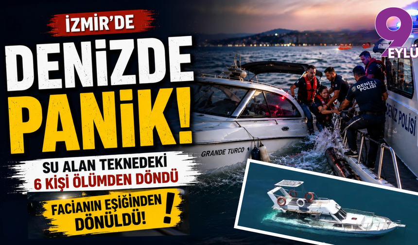 İzmir açıklarında korku dolu aakikalar: Su alan teknedeki 6 kişi son anda kurtarıldı