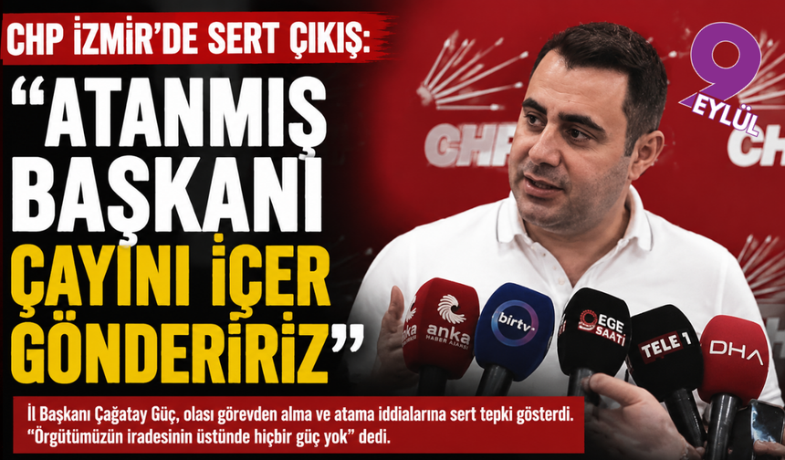 Güç’ten “atanmış il başkanı” iddialarına sert yanıt: “Çayını içer gider”