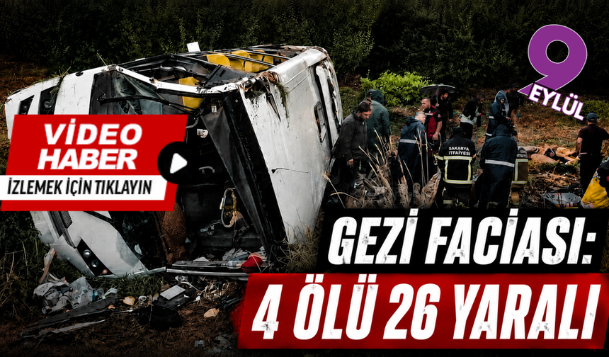 Gezi faciası; 4 ölü, 26 yaralı