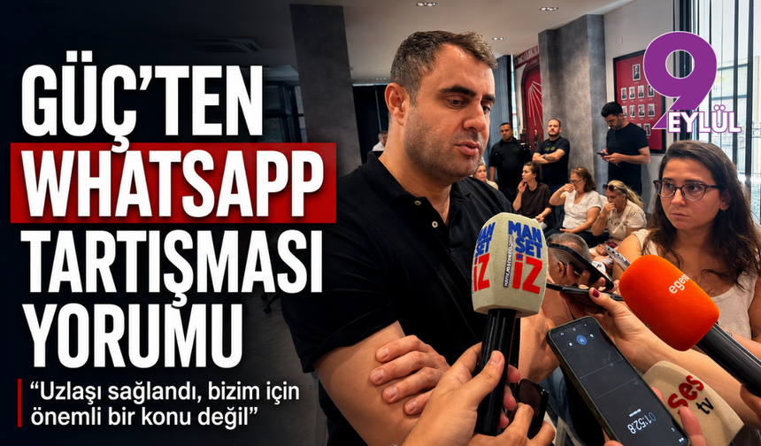 Güç’ten WhatsApp tartışması yorumu: Uzlaşı sağlandı, bizim için önemli bir konu değil