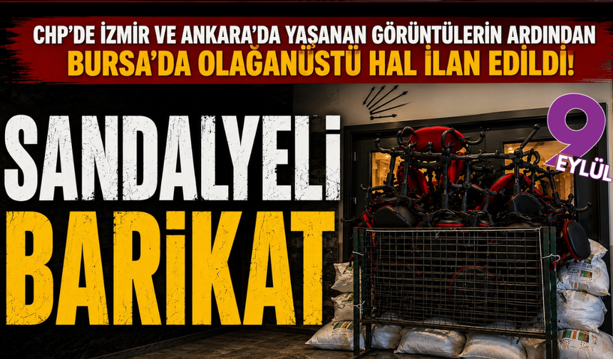 CHP Bursa'da Kriz Derinleşti: İl Binasına Sandalyeli Barikat