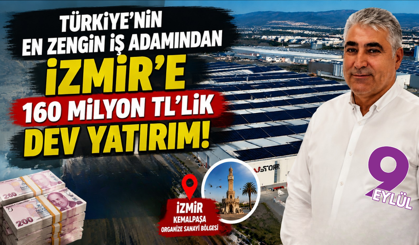 Türkiye’nin en zengin iş insanından İzmir’e dev sermaye hamlesi
