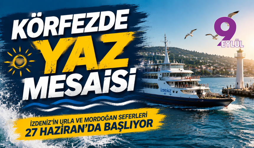 Körfezde yaz mesaisi: İZDENİZ'in Urla ve Mordoğan seferleri 27 Haziran'da başlıyor