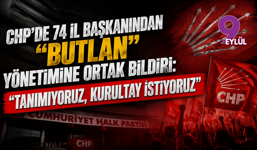 CHP’de 74 il başkanından "butlan" yönetimine ortak bildiri: "Tanımıyoruz, kurultay istiyoruz"