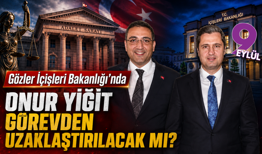 Onur Yiğit görevden uzaklaştırılacak mı?