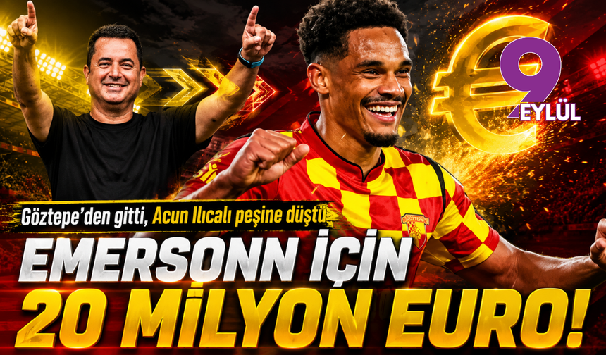 Göztepe’den gitti, Acun Ilıcalı peşine düştü: Emersonn için 20 milyon euro!