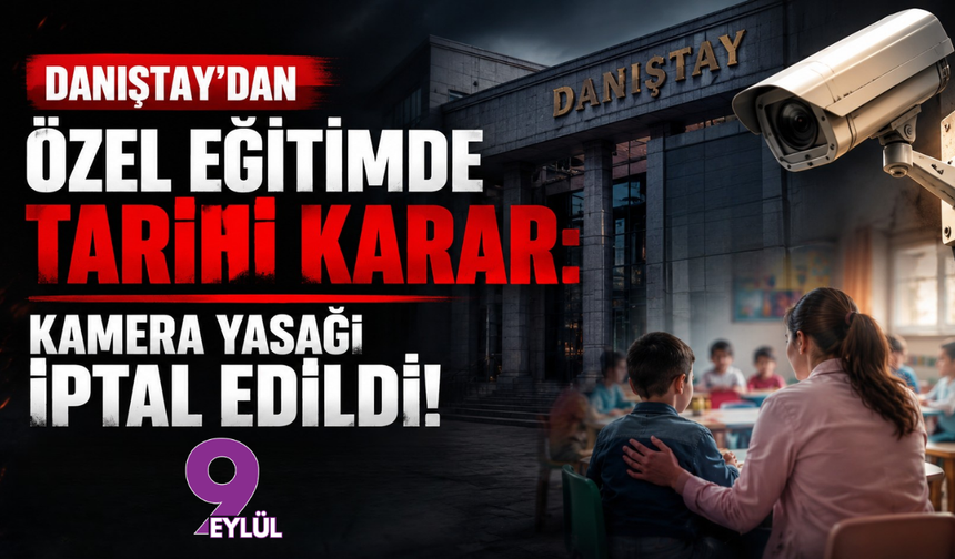 Danıştay’dan özel eğitimde tarihi karar: Kamera yasağı iptal edildi