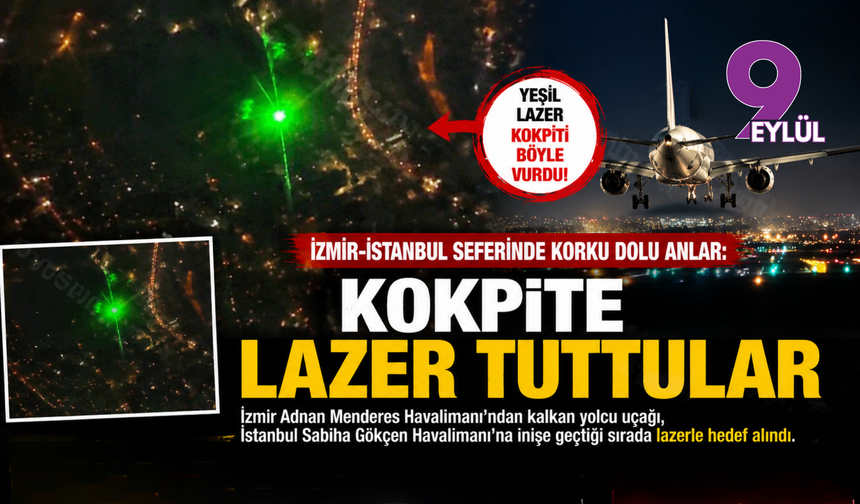 İzmir-İstanbul seferinde korku dolu anlar: Kokpite lazer tuttular