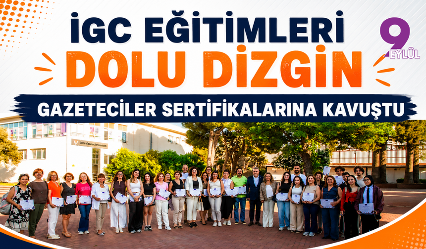 İGC eğitimleri dolu dizgin... Gazeteciler sertifikalarına kavuştu