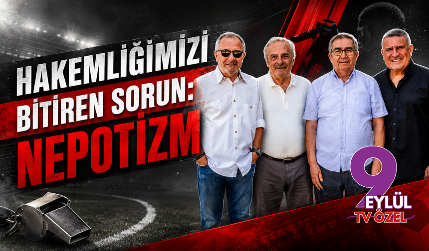 Hakemliğimizi bitiren sorun: Nepotizm