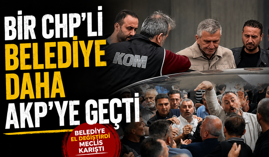 Bir CHP'li belediye daha AKP'de