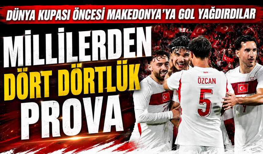 Türkiye, Dünya Kupası'na hazır! A Milli Takım, Kuzey Makedonya'ya gol yağdırdı: 4-0