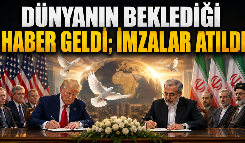 Dünyanın beklediği haber geldi, imzalar atıldı