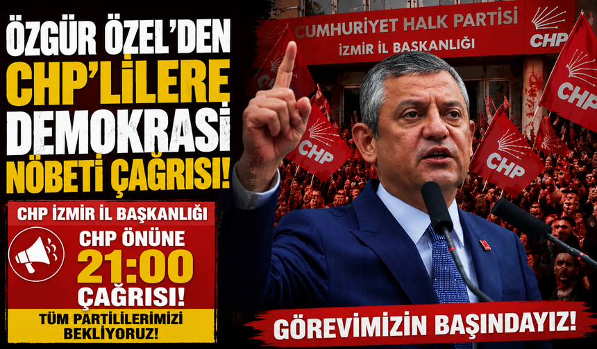 Özgür Özel’den il başkanlıkları önünde “demokrasi nöbeti” çağrısı