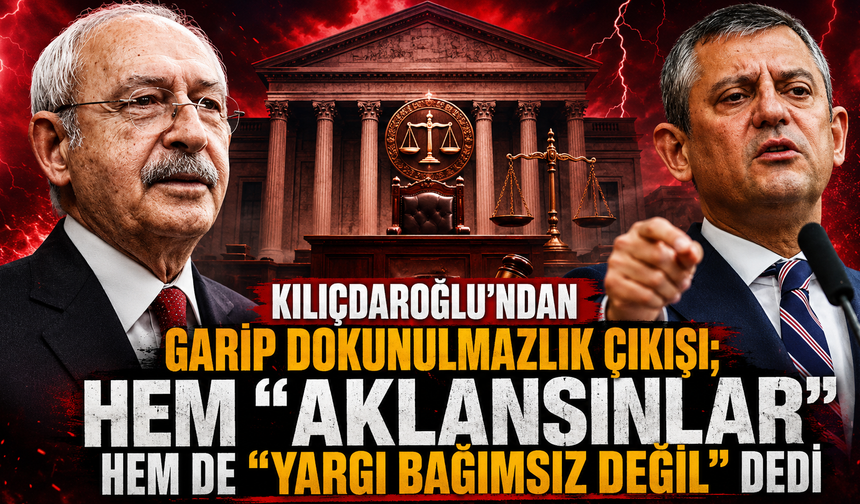 Kılıçdaroğlu'ndan tartışmalı 'dokunulmazlık' çıkışı!