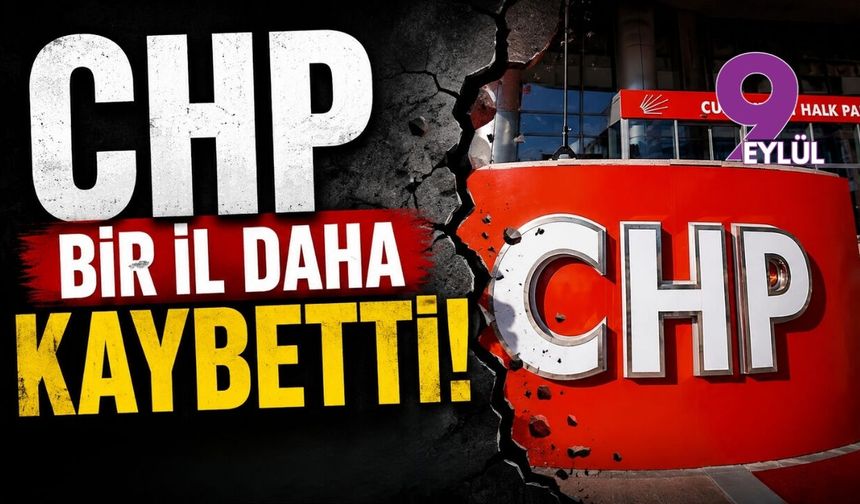 CHP bir il daha kaybetti!
