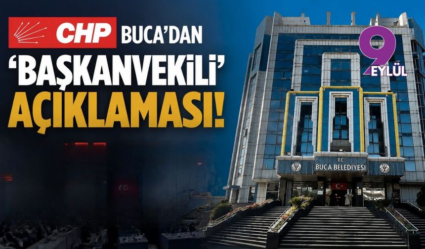CHP Buca'dan 'başkanvekili' açıklaması!