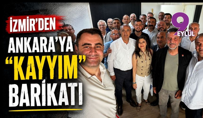 CHP İzmir'den Ankara'ya 'kayyım' barikatı