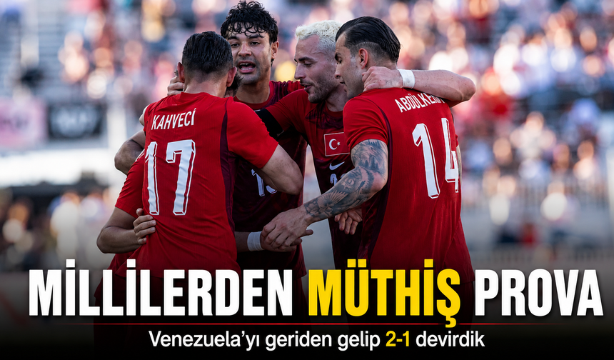 A Milli Takım Venezuela’yı geriden gelip devirdi: Dünya Kupası öncesi ikide iki