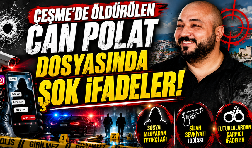Can Polat soruşturmasında dikkat çeken iddialar: Sosyal medya üzerinden suç ağı kurulduğu öne sürüldü