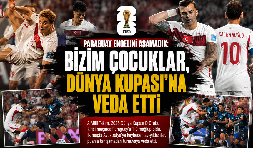 Paraguay engelini aşamadık: Bizim Çocuklar, Dünya Kupası'na veda etti