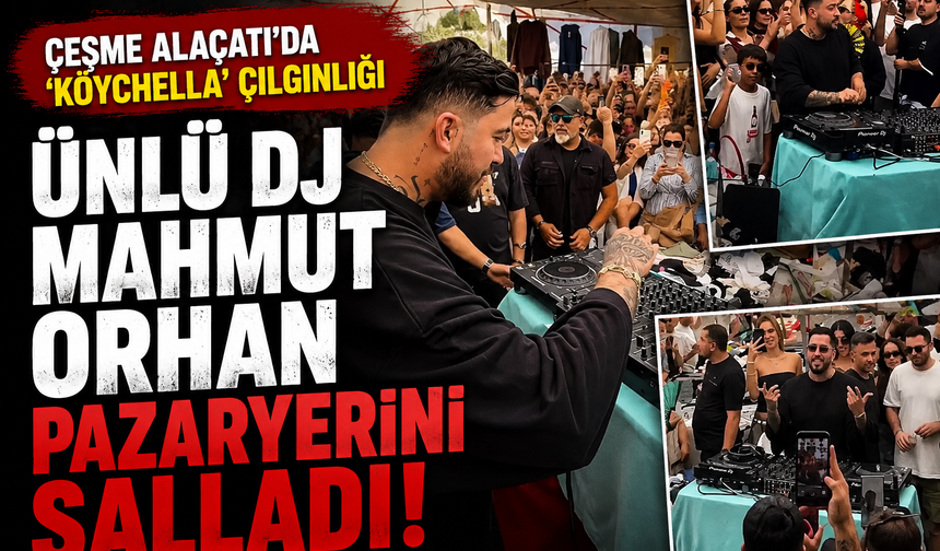 Mahmut Orhan’dan Alaçatı Pazaryeri’nde sürpriz performans