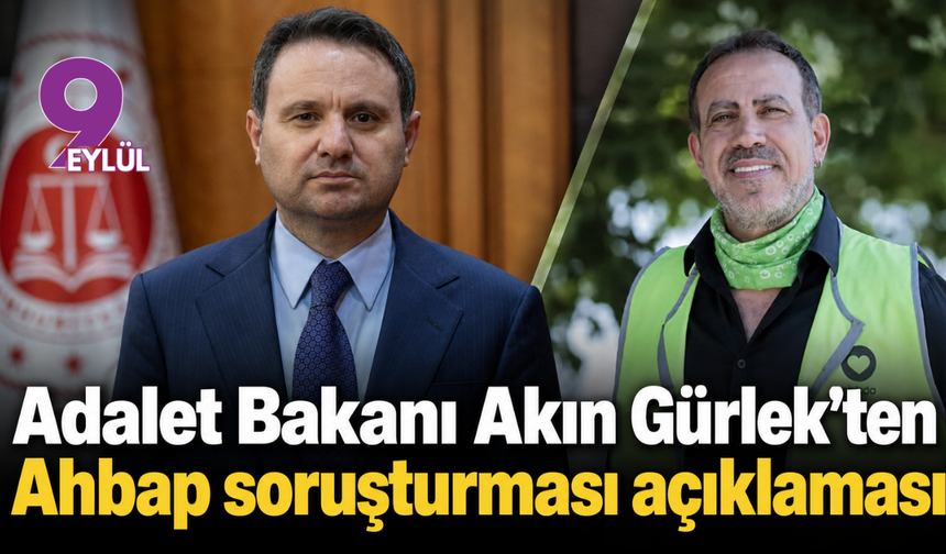 Adalet Bakanı Akın Gürlek'ten Ahbap soruşturması açıklaması