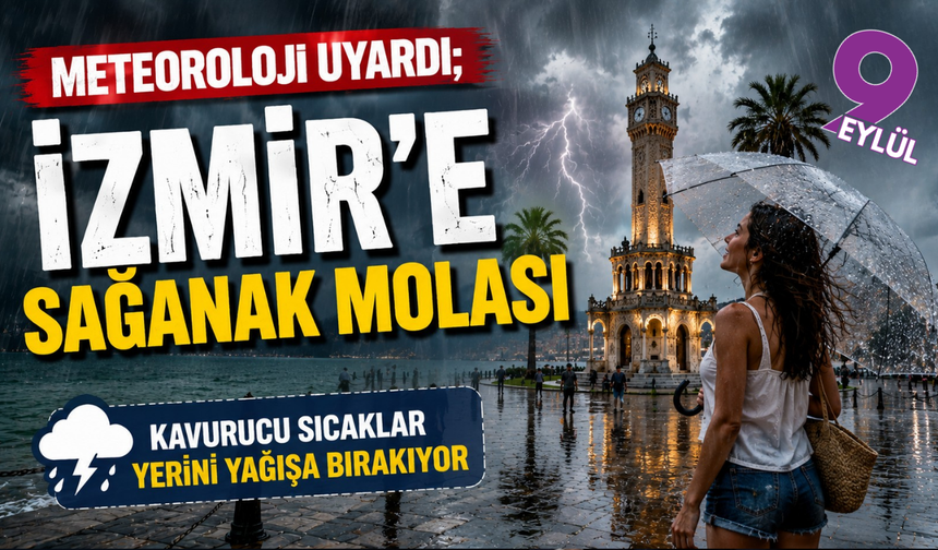 İzmir’de yarın gök gürültülü sağanak ve kuvvetli rüzgar