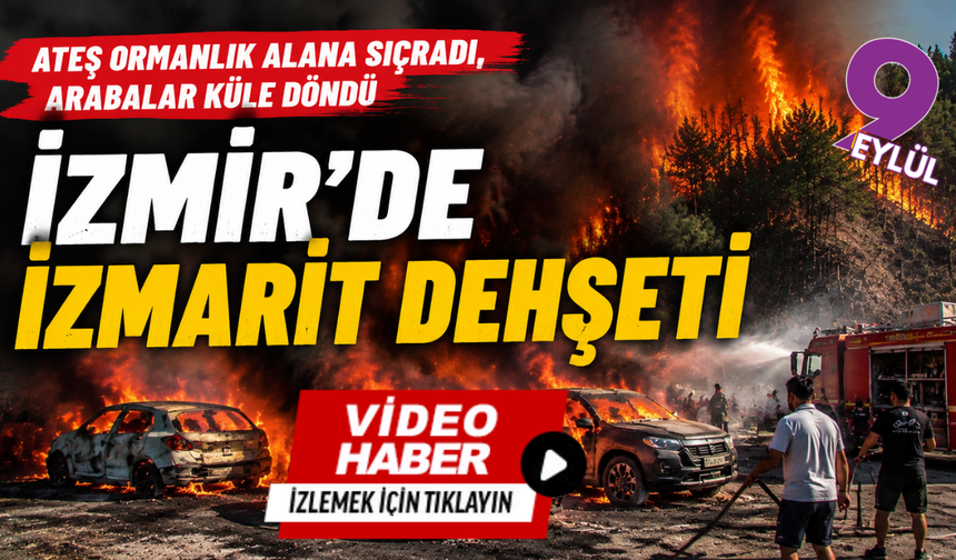 Menderes’te izmarit dehşeti: Araçlar küle döndü