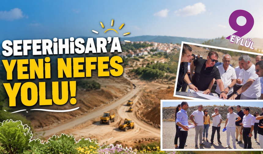 Seferihisar’a nefes aldıracak çevre yolunda sona doğru