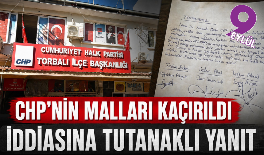 Gümrükçü’nün “CHP’nin malları kaçırıldı” iddiasına Torbalı’dan tutanaklı yanıt