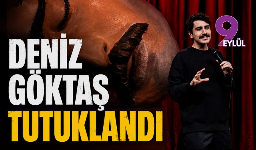 Komedyen Deniz Göktaş tutuklandı