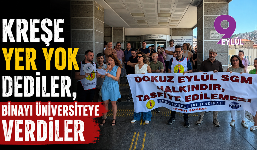 Kreşe yer yok dediler, binayı üniversiteye verdiler