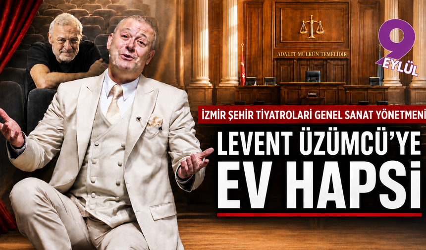 İzmir Şehir Tiyatroları Genel Sanat Yönetmeni Levent Üzümcü ev hapsi kararıyla serbest bırakıldı