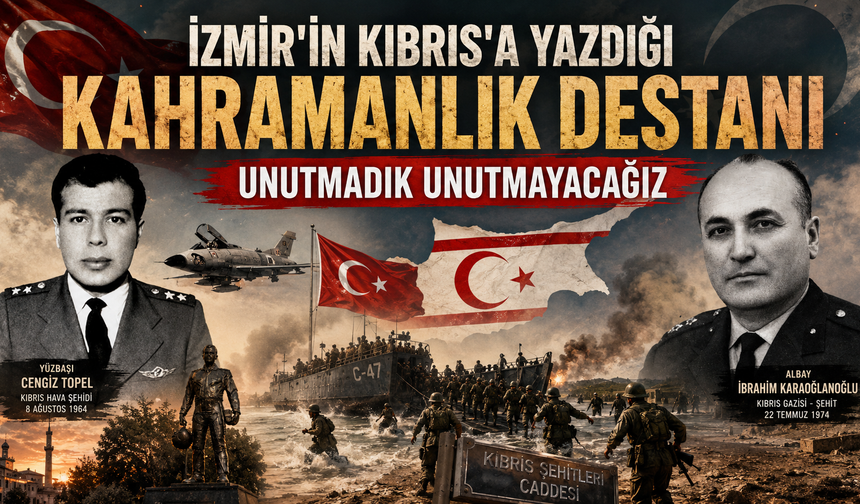 Mürekkebi Kanla Yazılan Destan: İzmir Kıbrıs Şehitlerini Unutmadı!