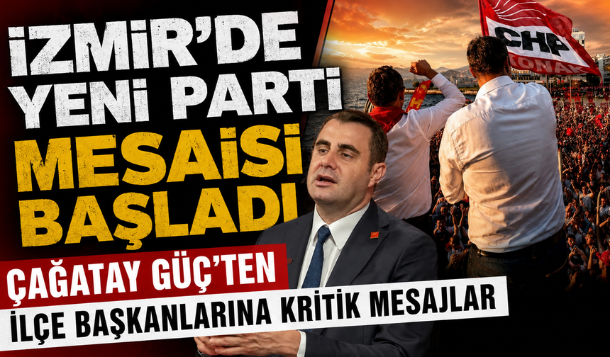 'Yeni Parti' sonrası İzmir'de kritik zirve! Çağatay Güç'ten ilçe başkanlarına yol haritası