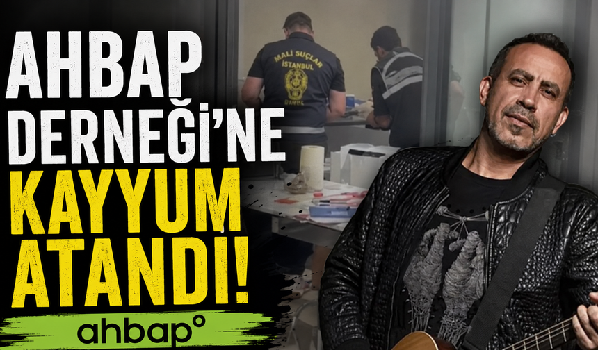 Ahbap Derneği'ne kayyum atandı