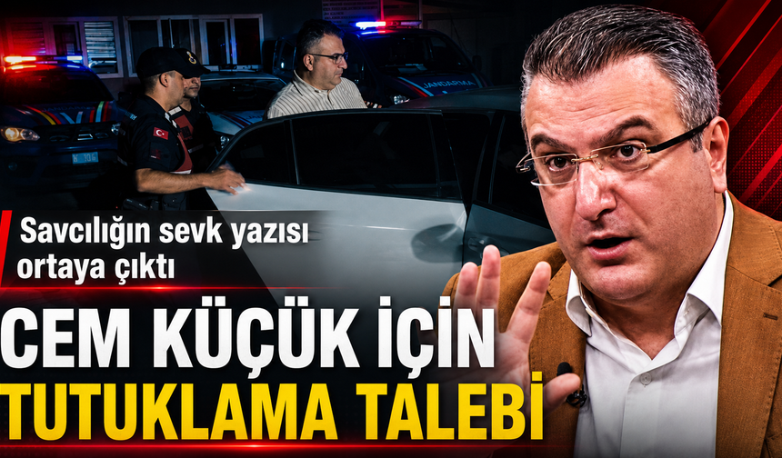 Cem Küçük tutuklama talebiyle hakimliğe sevk edildi