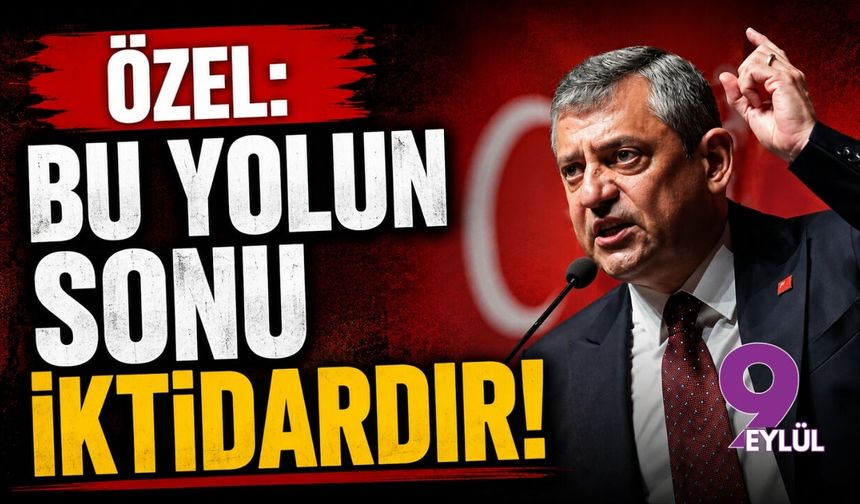 Özel: Bu yolun sonu iktidardır!