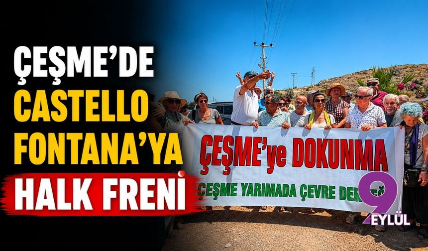 Çeşme'de Castello Fontana'ya halk freni