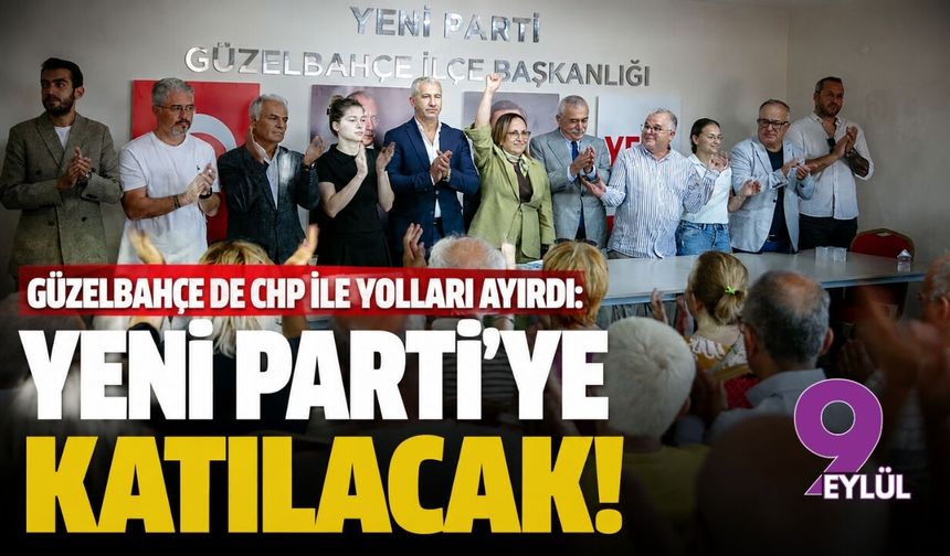 Güzelbahçe de CHP ile yolları ayırdı: YENİ Parti'ye katılacak