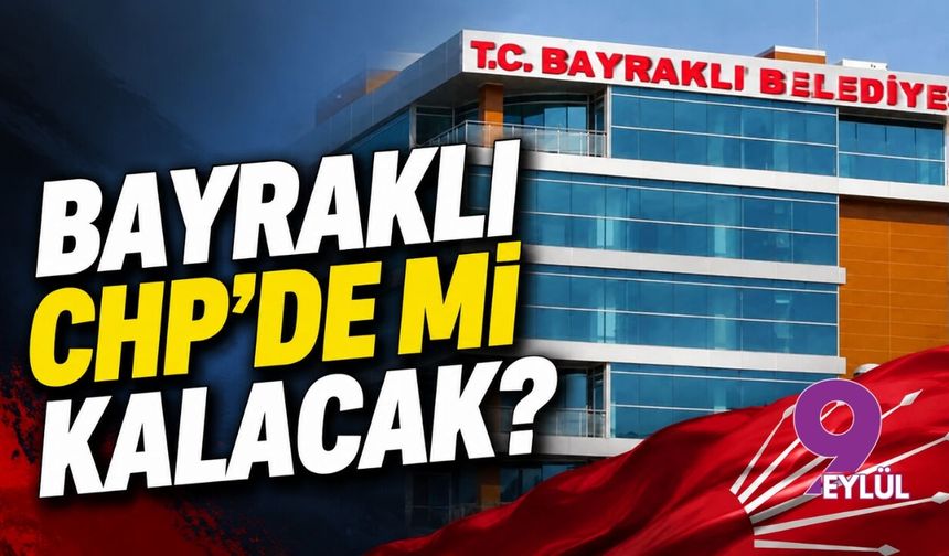 Bayraklı CHP'de mi kalacak?