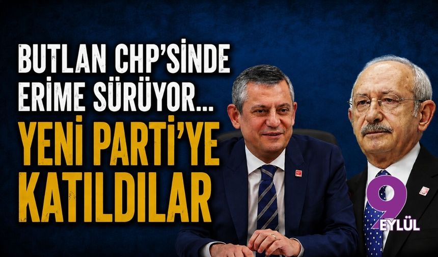 Butlan CHP'sinde erime sürüyor... YENİ Parti'ye katıldılar